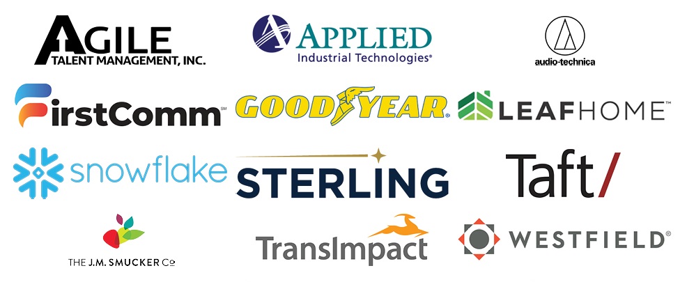 Agile Talent Management Inc., Applied Industrial Technologies, Audio Technica, FirstComm, Goodyear, LeafHome, Snowflake, Sterling Consultants, Taft, bet365官网 J.M. Smucker Co., TransImpact , Westfield
