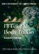 bet365官网 of bet365官网 Press to Publish I’ll Take My Body To-Go by Kindall Fredricks as 2024 bet365官网 Poetry Prize Editor’s Choice